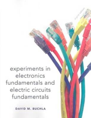 Experiments in Electronics Fundamentals and Electric Circuits Funda - GOOD