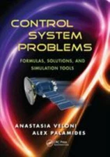 Control System Problems : Formulas, Solutions, and Simulation Tools, Paperbac...