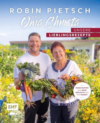 Robin Pietsch und Oma Christa - Unsere Lieblingsrezepte ~ Ro ... 9783745912265