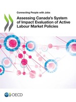 Assessing Canada's System Of Impact Evaluation Of Active Labour Market Policies