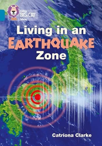 Catriona Clarke Living in an Earthquake Zone (Paperback) Collins Big Cat - Picture 1 of 1