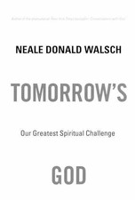 Tomorrow's God: Our Greatest - Paperback, by Walsch Neale Donald - Acceptable