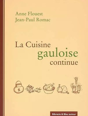 Die gallische Küche geht weiter, Anne Floouest und Jean-Paul Romac