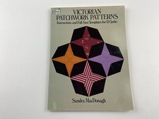Victorian Patchwork Patterns: Instructions and Full-Size Templates for 12 Quilts