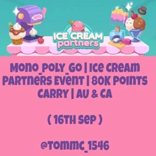 Mono_poly_Go | Ice Cream Partners Event (Sept 16th) | 80K Points Carry | AU & CA