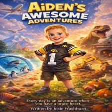 Aiden’s Awesome Adventures