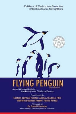 Flying Penguin Second Edition: Award-Winning Guide to Awakening Your Childhood G