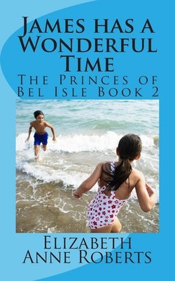 James has a Wonderful Time by Elizabeth Anne Roberts (English) Paperback Book