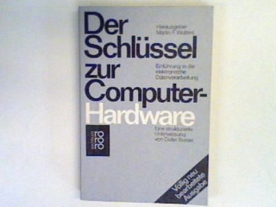 Der Schlüssel zur Computer-Hardware : eine strukturierte Unterweisung. Busse, Di