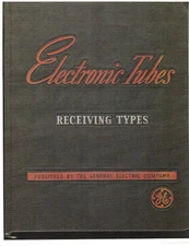 General Electric (GE) Electronic Tubes of the Receiving Types Volume 1