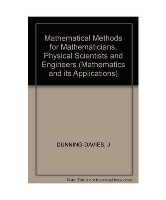 Mathematical Methods for Mathematicians, Physical Scientists and Engineers (Math
