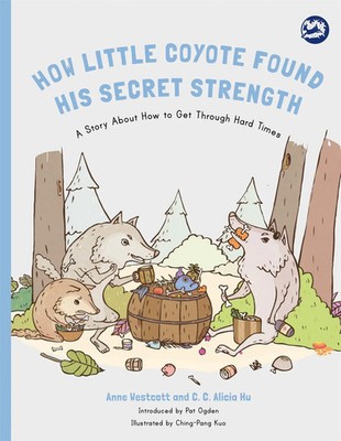 How Little Coyote Found His Secret Strength | Anne Westcott (u. a.) | Englisch