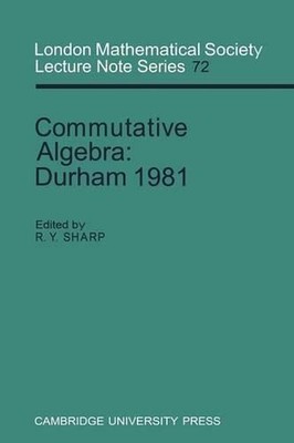 Commutative Algebra: Durham 1981 by R.Y. Sharp (English) Paperback Book