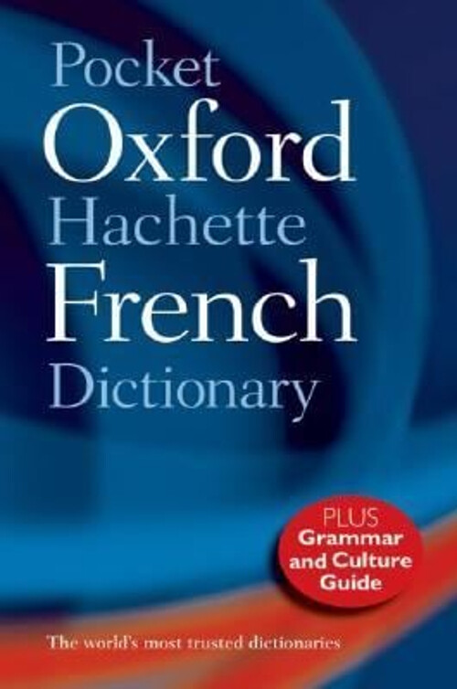 Compact Pocket Oxford-Hachette French Dictionary for Everyday Language Needs