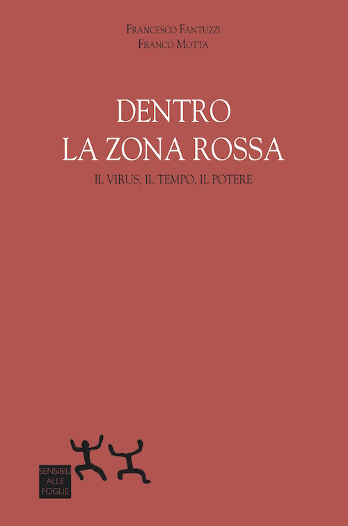 Libri Fantuzzi Francesco / Franco Motta - Dentro La Zona Rossa. Virus, Il Tempo,