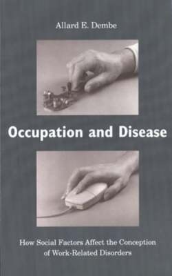 Occupation and Disease: How Social Factors Affect the Conception of Work-Related