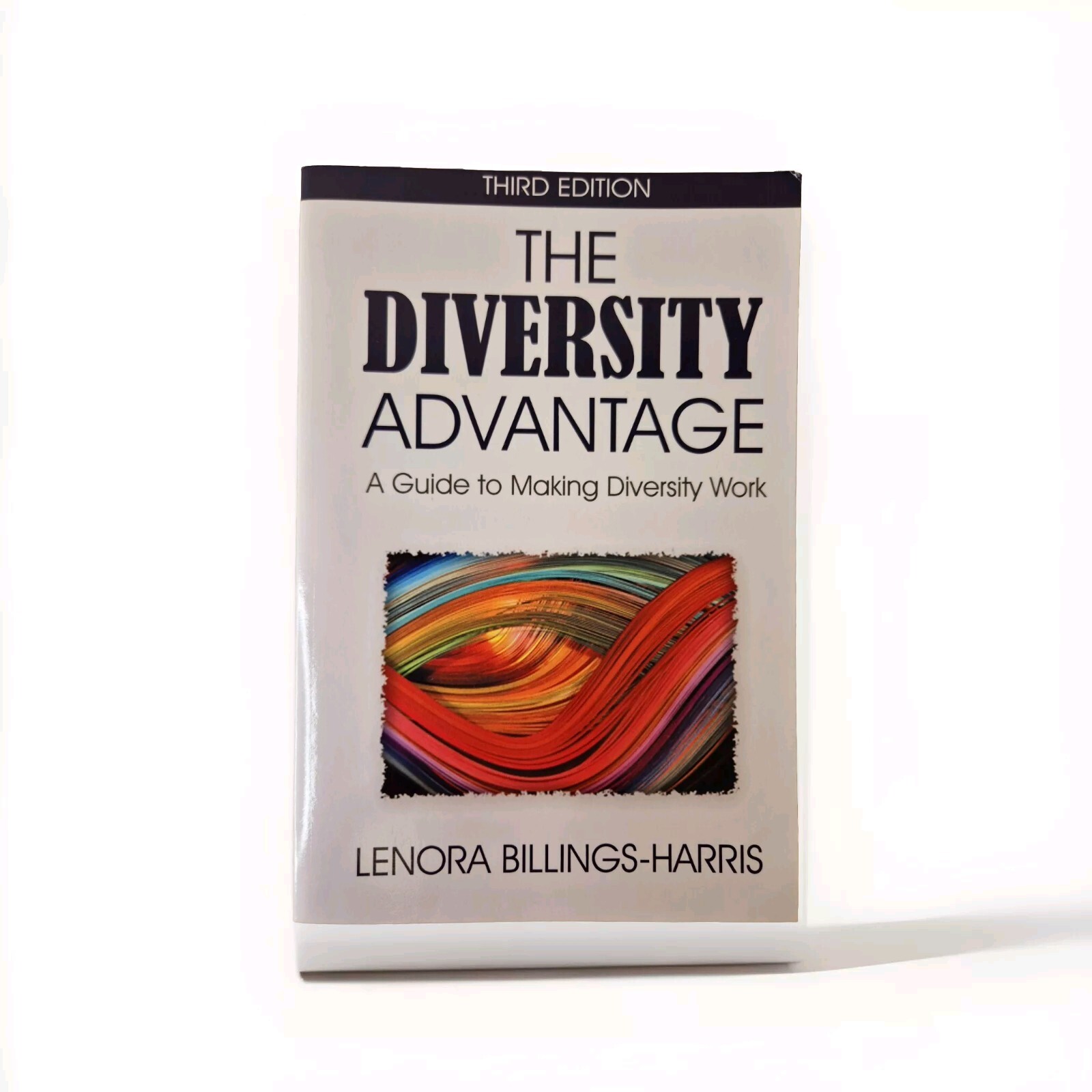 The Diversity Advantage Third Edition, paperback, Billings-Harris 2013