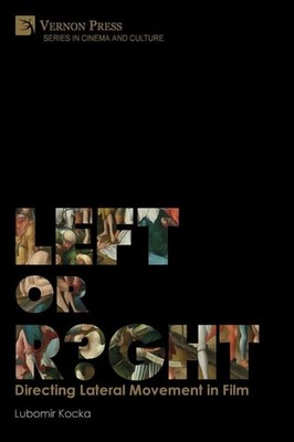 Cinema and Culture: Left or Right? Directing Lateral Movement in Film [B&W] (...
