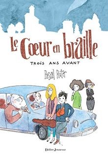 Le coeur en braille. Trois ans avant  von Ruter, Pascal | Buch | Zustand gut