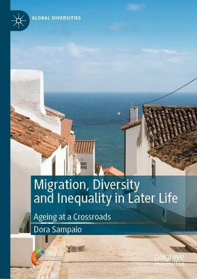 Dora Sampaio | Migration, Diversity and Inequality in Later Life | Buch (2022)