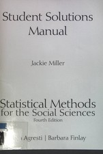 Statistical Methods for the Social Sciences; Student, Solution Manual Agresti, A