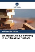 Seyed Mehdi Sharifi | Ein Handbuch Zur FüHrung In Der Kreativwirtschaft | Buch