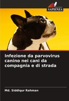 Md. Siddiqur Rahman | Infezione Da Parvovirus Canino Nei Cani Da Compagnia E...