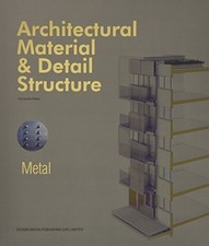 ARCHITECTURAL MATERIAL & DETAIL STRUCTURE:METAL By Fernando Perez Blanco **NEW**