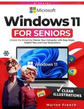 Windows 11 For Seniors: Unlock the Simplicity! Master Your Computer with Easy St