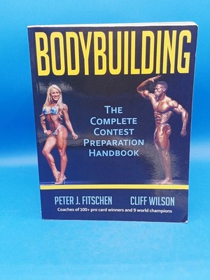 Bodybuilding: The Complete Contest Preparation Handbook.