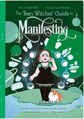 THE TEEN WITCHES' GUIDE TO MANIFESTING, unknown author