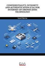 Confidentiality, Integrity and Authentication (Cia) for Internet-Of-Drones (Iod)