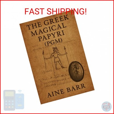 The Greek Magical Papyri (PGM)