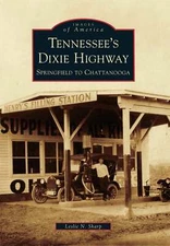 NEW Arcadia Publishing Tennessee's Dixie Highway, TN 9780738586878 Images of Ame