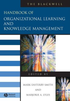 Handbook of Organizational Learning and Knowledge Management