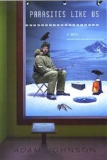 Parasites Like Us by Adam Johnson