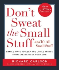 Don't Sweat the Small Stuff . . . and It's All Small Stuff: Simple Ways t - GOOD