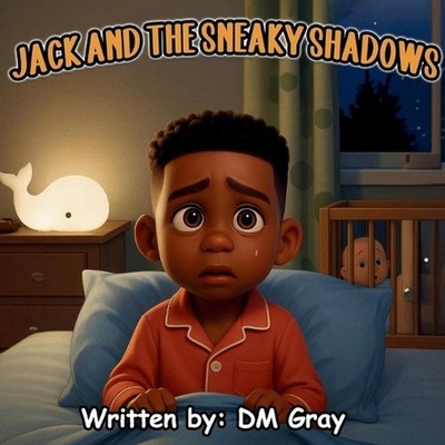 Jack and the Sneaky Shadows by DM Gray Paperback Book