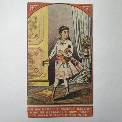 Higgins' German Laundry Soap New York NY Trade Card Girl With Doll Sample Cake