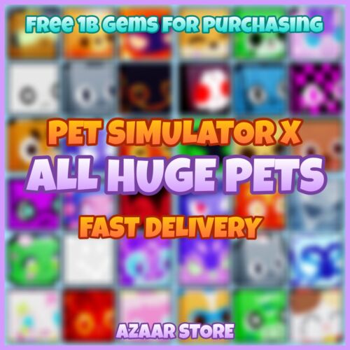 All Huge Pets - Pet Simulator X - Cheapest & Quick