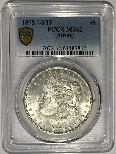 1878 7/8TF Morgan Silver Dollar PCGS MS62 STRONG ‼️WHITE AND FULL OF LUSTER‼️