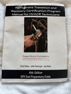 Refrigerant Transition Recovery : Certification Manual - 6th Edition by John...