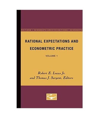 Rational Expectations and Econometric Practice: Volume 1: Volume 1