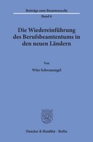 Die WiedereinfüHrung Des Berufsbeamtentums In Den Neuen LäNdern. Wito Schwanenge