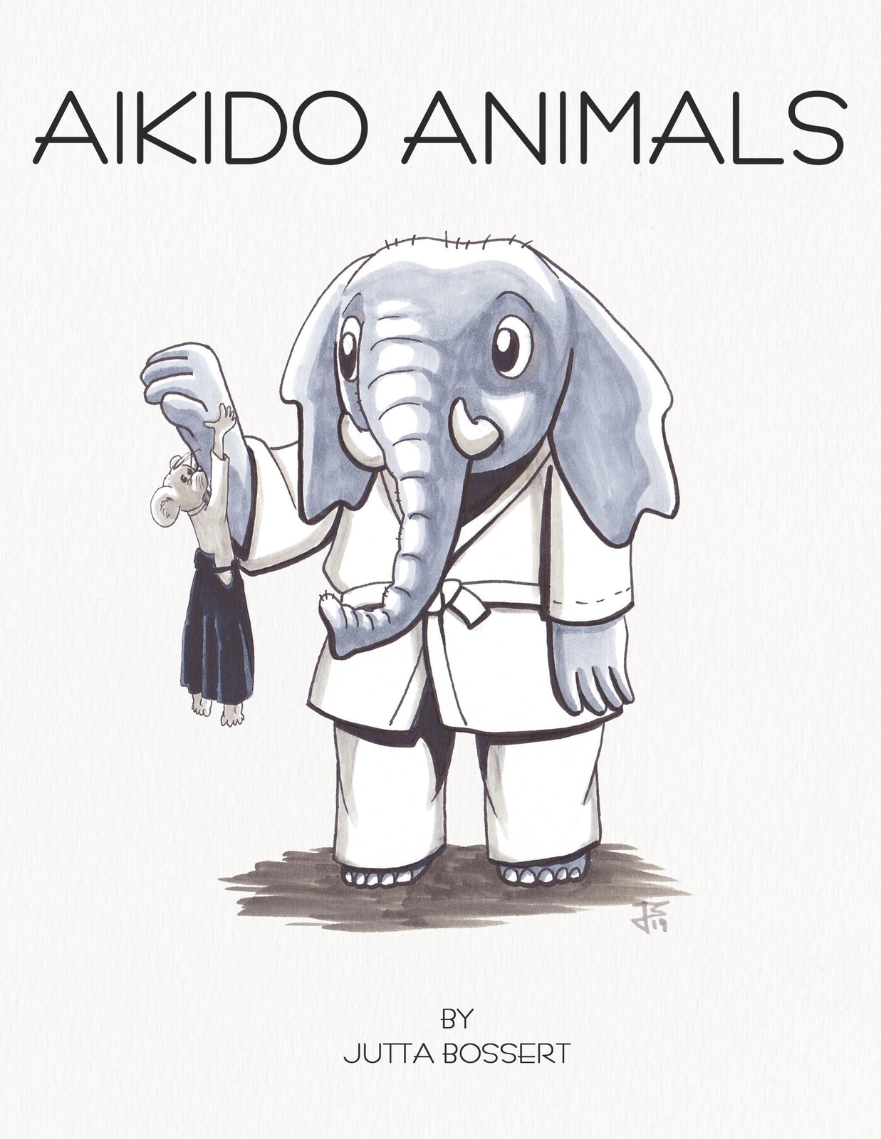 Aikido Animals An Illustrated Safari Through Aikido Stereotypes Jutta