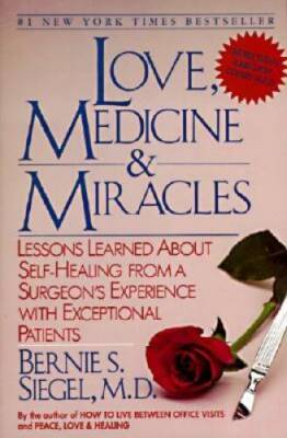 Love, Medicine and Miracles: Lessons Learned about Self-Healing from a Su - GOOD
