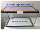 Aquarium Lid 20 Gallon High