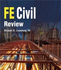 PPI FE Civil Review - a Comprehensive FE Civil Review Manual by Michael R....