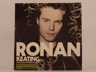 RONAN KEATING WHEN YOU SAY NOTHING AT ALL (H17) 3 Track CD Single including Pict
