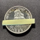 Silver 1 oz Round “Bet You Didn't Know We Handle These”